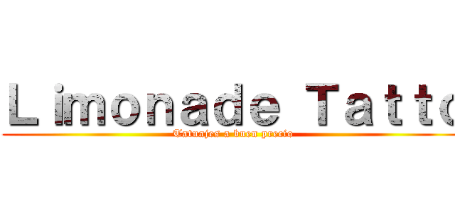 Ｌｉｍｏｎａｄｅ Ｔａｔｔｏ (Tatuajes a buen precio)
