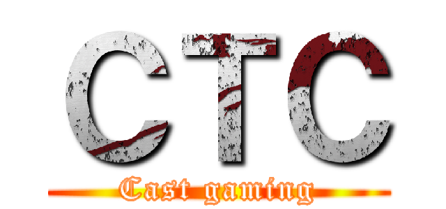 ＣＴＣ (Cast gaming)