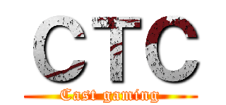 ＣＴＣ (Cast gaming)
