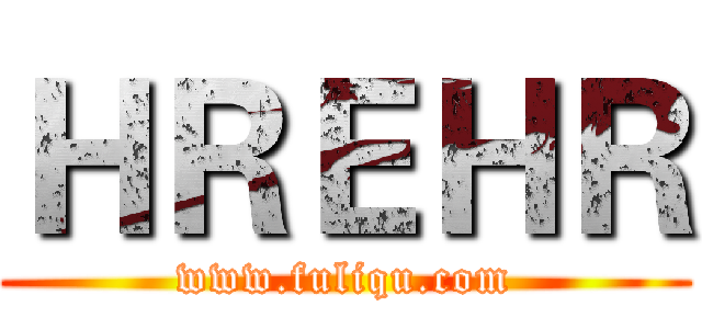 ＨＲＥＨＲ (www.fuliqu.com)
