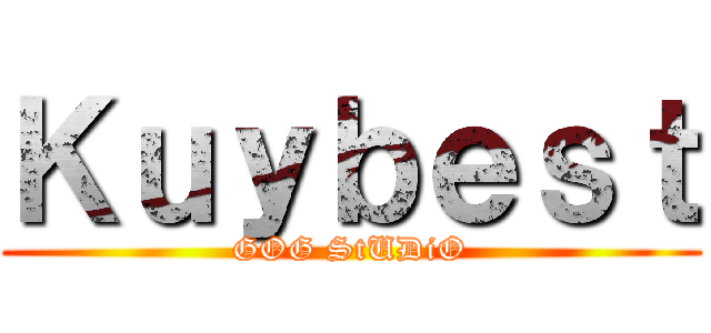 Ｋｕｙｂｅｓｔ (GOG StUDiO)
