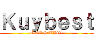 Ｋｕｙｂｅｓｔ (GOG StUDiO)