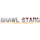 ＢＲＡＷＬ ＳＴＡＲＳ (attack on titan)