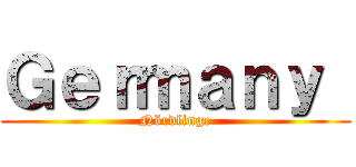 Ｇｅｒｍａｎｙ  (Nördlinge)