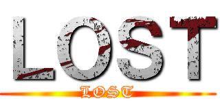 ＬＯＳＴ (LOST)