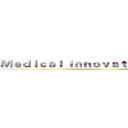 Ｍｅｄｉｃａｌ Ｉｎｎｏｖａｔｉｏｎ Ｕｐｄａｔ ()