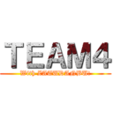 ＴＥＡＭ４ (With ZATUDANBU!)