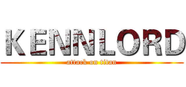 ＫＥＮＮＬＯＲＤ (attack on titan)