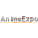 ＡｎｉｍｅＥｘｐｏ (attack on titan)
