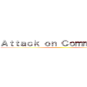 Ａｔｔａｃｋ ｏｎ Ｃｏｍｍｕｎｉｔｙ ()