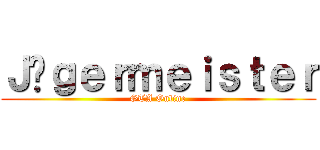 Ｊäｇｅｒｍｅｉｓｔｅｒ (GTA Online)