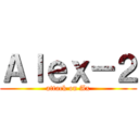 Ａｌｅｘ－２ (attack on Ax)