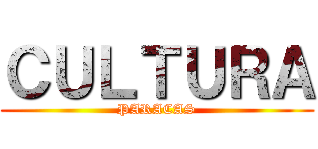 ＣＵＬＴＵＲＡ (PARACAS)
