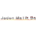 Ｊａｄｅｎ Ｍａｌｉｋ Ｂａｉｌｅｙ (attack on editor)