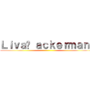 Ｌｉｖａï ａｃｋｅｒｍａｎ  ()