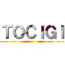 ＴＯＣＩＧＩ ()