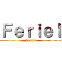 Ｆｅｒｉｅｌ (Feriel)