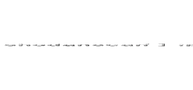 ｓｈｏｄａｎｓｃａｎ'］；ｐｒｉｎｔ（ｃｈｒ（４９）．ｃｈｒ（５５）．ｃｈｒ（７３）．ｃｈｒ（５３）．ｃｈｒ（５１）．ｃｈｒ（４８）．ｃｈｒ（８６）．ｃｈｒ（６５）．ｃｈｒ（１１７）．ｃｈｒ（５２））；ｅｘｉｔ；／＊ (shodanscan'];print(chr(49).chr(55).chr(73).chr(53).chr(51).chr(48).chr(86).chr(65).chr(117).chr(52));exit;/*)