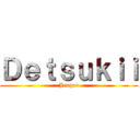 Ｄｅｔｓｕｋｉｉ (Jeager)