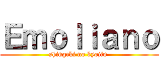 Ｅｍｏｌｉａｎｏ (shingeki no kyojin )