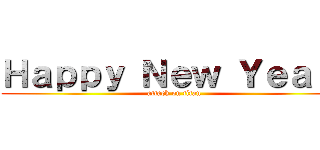 Ｈａｐｐｙ Ｎｅｗ Ｙｅａｒ！ (attack on titan)