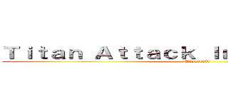 Ｔｉｔａｎ Ａｔｔａｃｋ Ｉｎ Ｍｉｎｅｃｒａｆｔ (Minecraft)