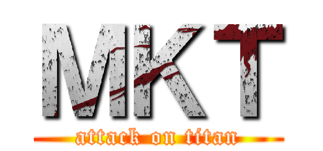 ＭＫＴ (attack on titan)