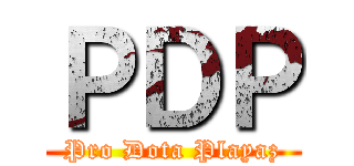 ＰＤＰ (Pro Dota Playaz)