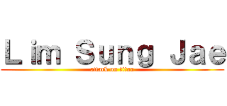 Ｌｉｍ Ｓｕｎｇ Ｊａｅ (attack on titan)