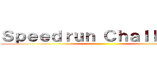 Ｓｐｅｅｄｒｕｎ Ｃｈａｌｌｅｎｇｅ ()