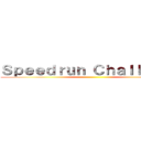 Ｓｐｅｅｄｒｕｎ Ｃｈａｌｌｅｎｇｅ ()
