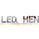 ＬＥＤ．ＨＥＮ (Leading Your Hand)
