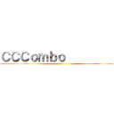 ＣＣＣｏｍｂｏ           ()
