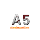 Ａ５ (attack on titan)