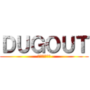 ＤＵＧＯＵＴ (ヤフオクドーム)