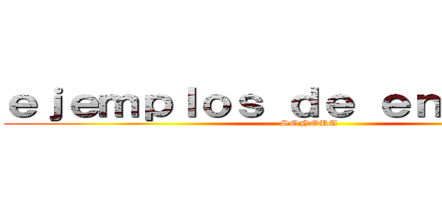 ｅｊｅｍｐｌｏｓ ｄｅ ｅｎｅｒｇíａ  (SONORA)