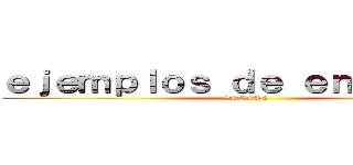 ｅｊｅｍｐｌｏｓ ｄｅ ｅｎｅｒｇíａ  (SONORA)