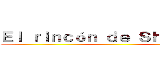 Ｅｌ ｒｉｎｃóｎ ｄｅ Ｓｈｉｎｇｅｋｉ ()