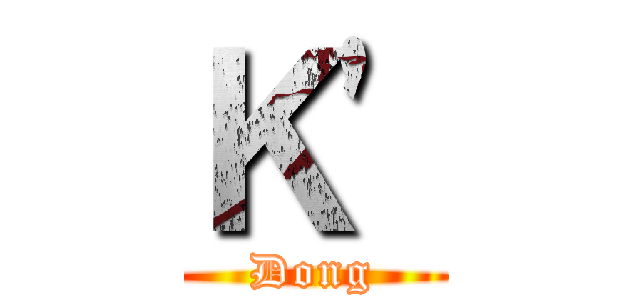 Ｋ\' (Dong)