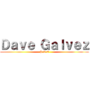 Ｄａｖｅ Ｇａｌｖｅｚ (P.R.O)