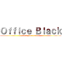 Ｏｆｆｉｃｅ Ｂｌａｃｋ (Stupid Four persons )