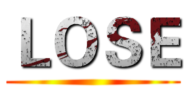ＬＯＳＥ ()