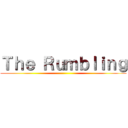 Ｔｈｅ Ｒｕｍｂｌｉｎｇ ()