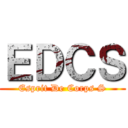 ＥＤＣＳ (Esprit De Corps S)