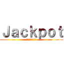 Ｊａｃｋｐｏｔ (クマナベタベヨウ)