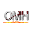 ＯＭＨ (OMG)