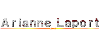 Ａｒｉａｎｎｅ Ｌａｐｏｒｔｅ (Noah)