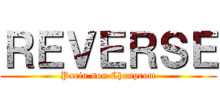 ＲＥＶＥＲＳＥ (Parin sun Chanprom)
