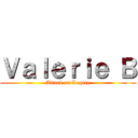 Ｖａｌｅｒｉｅ Ｂ (Attack on Legacy)