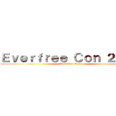 Ｅｖｅｒｆｒｅｅ Ｃｏｎ ２０１４ (Valdivia - Chile)